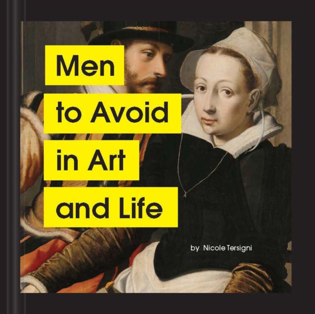 Men to Avoid in Art and Life by Nicole Tersigni