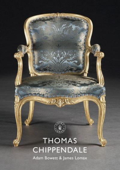 Thomas Chippendale by Adam Bowett