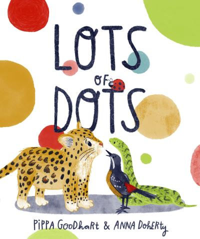 Lots of Dots by Pippa Goodhart
