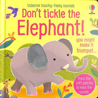 Don't Tickle the Elephant! by Sam Taplin
