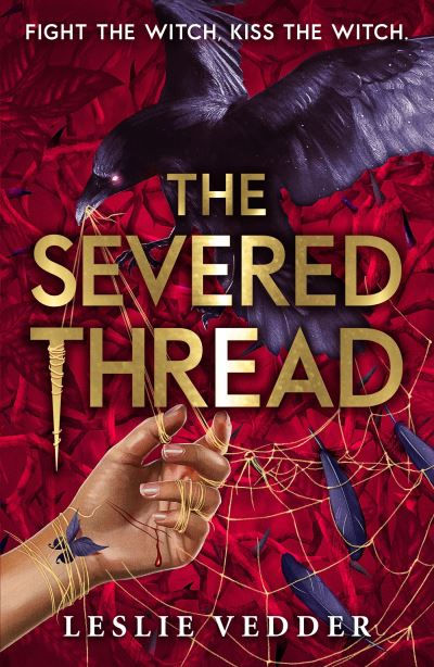 Bone Spindle: The Severed Thread by Leslie Vedder