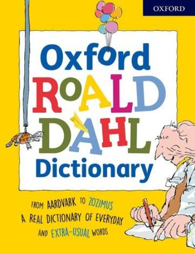 Oxford Roald Dahl Dictionary by Susan Rennie
