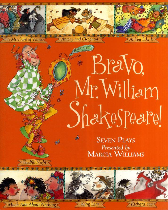 Bravo, Mr. William Shakespeare! by Marcia Williams
