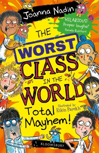 Worst Class in the World Total Mayhem by Joanna Nadin
