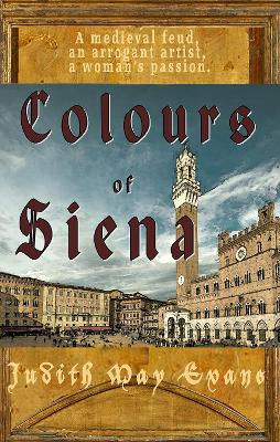 Colours of Siena by Judith May Evans