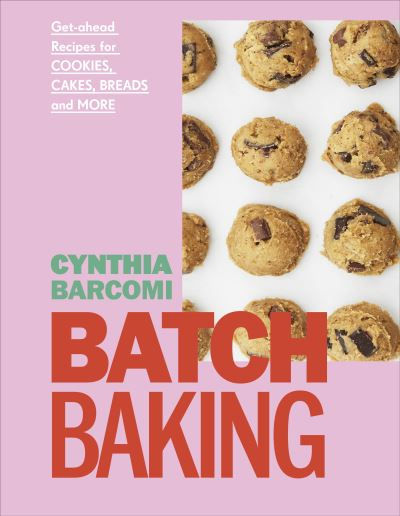 Batch Baking by Cynthia Barcomi Friedman