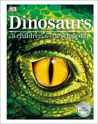 Dinosaurs A Children's Encyclopedia by DK