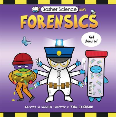 Basher Science Mini: Forensics by Tom Jackson