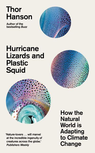 Hurricane Lizards and Plastic Squid by Thor Hanson