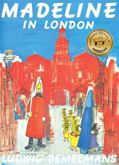 Madeline In London by Ludwig Bemelmans