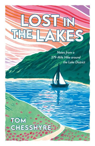 Lost in the Lakes by Tom Chesshyre