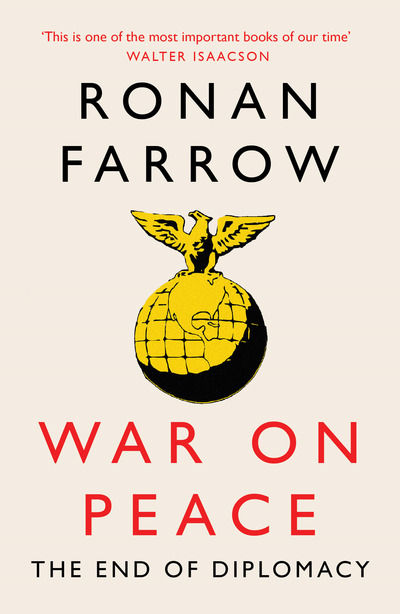 War on Peace by Ronan Farrow