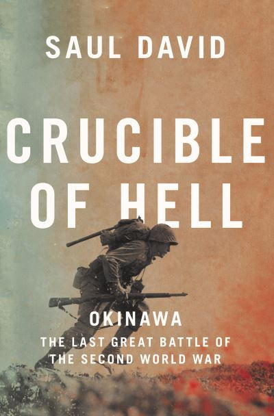 Crucible of Hell by Saul David