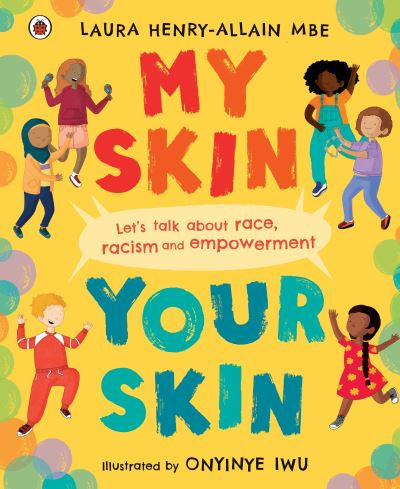 My Skin, Your Skin by Laura Henry-Allain