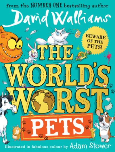 World's Worst Pets by David Walliams