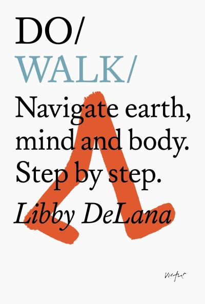 Do Walk by Libby DeLana