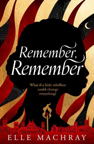 Remember, Remember by Elle Machray