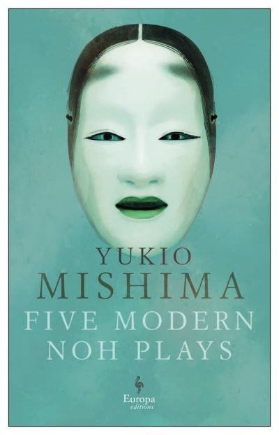 Five Modern Noh Plays by Yukio Mishima