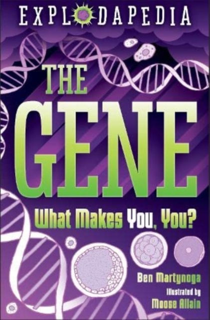 Explodapedia: The Gene by Ben Martynoga