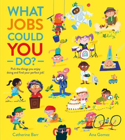 What Jobs Could YOU Do? by Catherine Barr