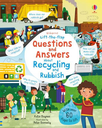 Lift-the-flap Questions & Answers About Recycling & Rubbish by Katie Daynes