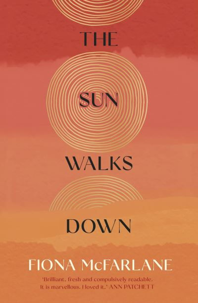 The Sun Walks Down by Fiona McFarlane