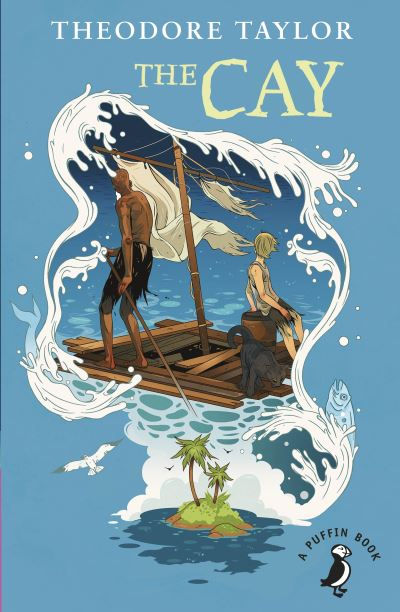 The Cay (Puffin Classics) by Theodore Taylor