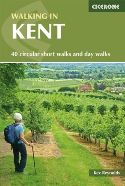 Walking in Kent by Kev Reynolds