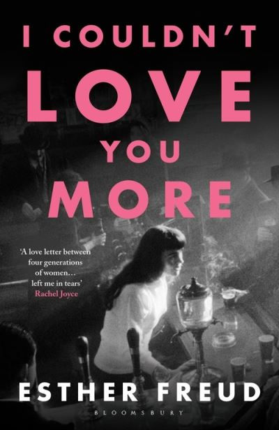I Couldn't Love You More by Esther Freud
