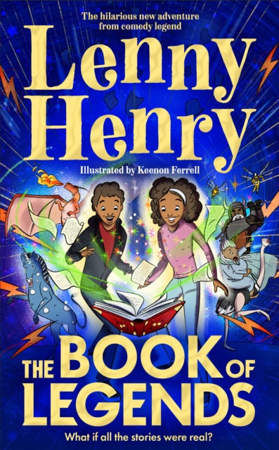 Book of Legends: What if all the stories were real? by Lenny Henry