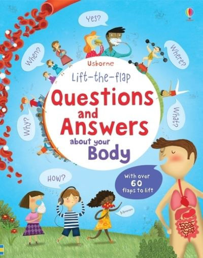 Lift-the-flap Questions & Answers about your Body by Katie Daynes