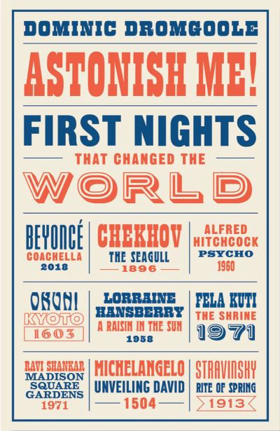 Astonish Me! by Dominic Dromgoole
