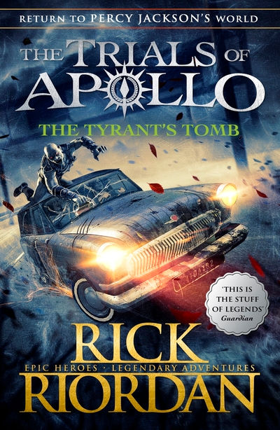 Tyrant's Tomb (The Trials of Apollo Book 4) by Rick Riordan