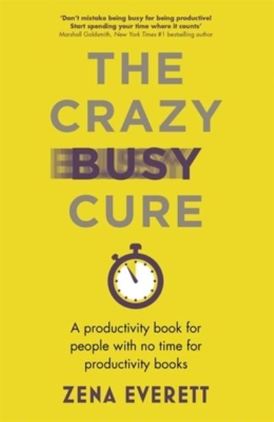 Crazy Busy Cure by Zena Everett