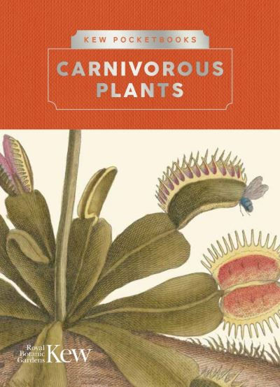 Kew Pocketbooks: Carnivorous Plants by Royal Botanic Gardens Kew