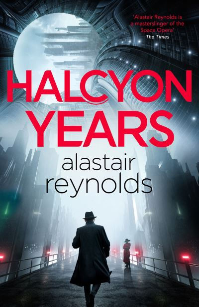 Halcyon Years      by Alastair Reynolds
