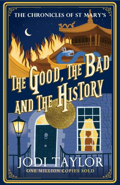 The Good, The Bad and The History by Jodi Taylor