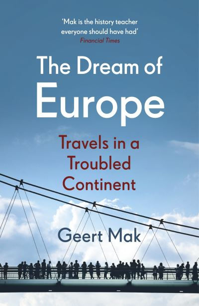 The Dream of Europe by Geert Mak