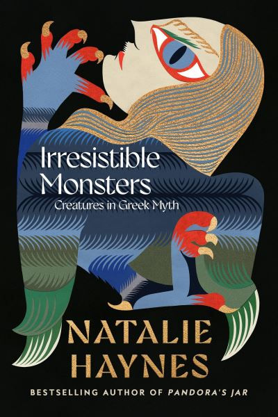 Irresistible Monsters ***Signed Indie Exclusive*** by Natalie Haynes