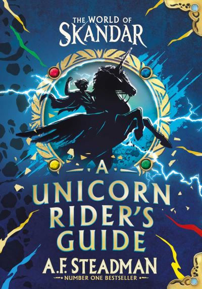 The World of Skandar: A Unicorn Rider's Guide by A.F. Steadman