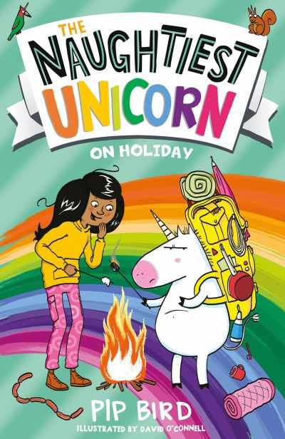 Naughtiest Unicorn on Holiday by Pip Bird