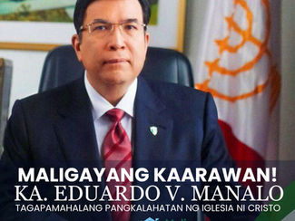 Maligayang Kaarawan ang Tagapamahalang Pangkalahatan ng Iglesia ni Cristo (INC), Kapatid na Eduardo
