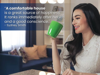 A comfortable house is a great source of happiness.