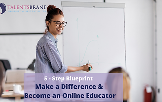 5 - Step Blueprint to Becoming an Online Educator