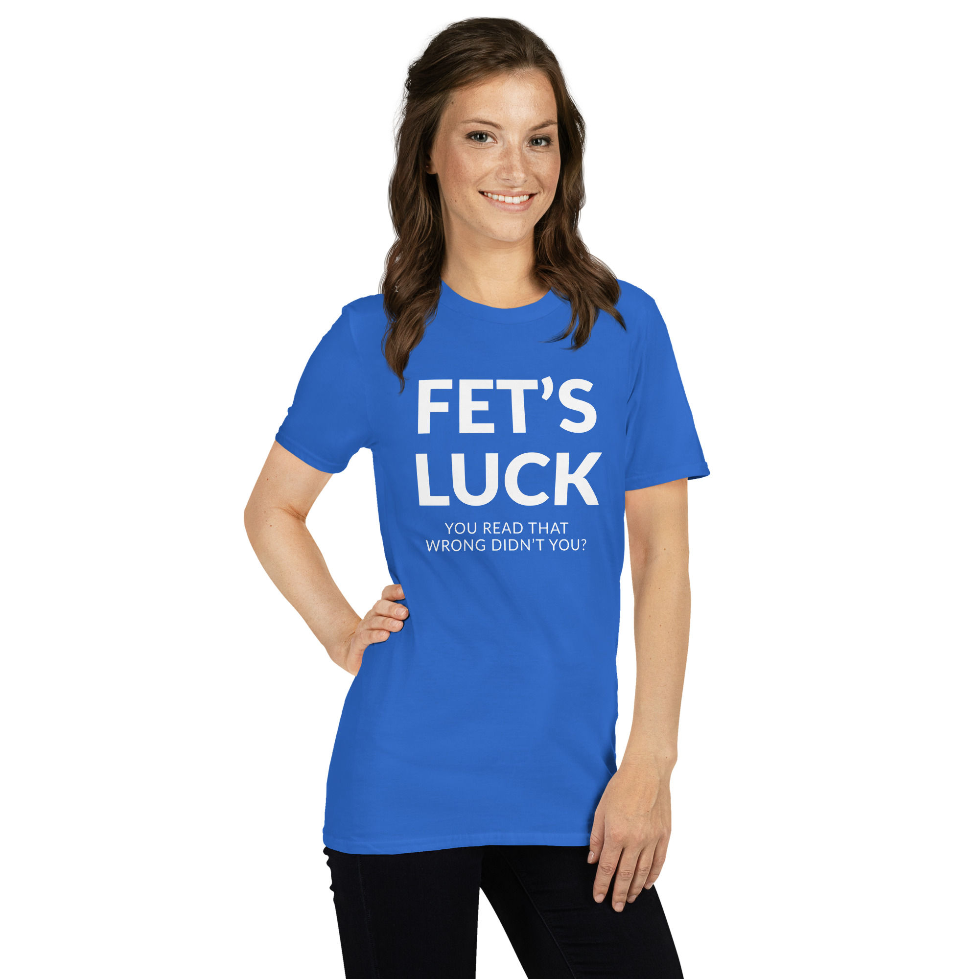 FETS LUCK T