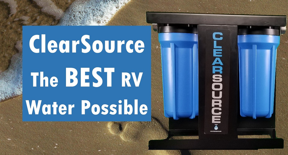 ClearSource A Water Filter Built For Your RV