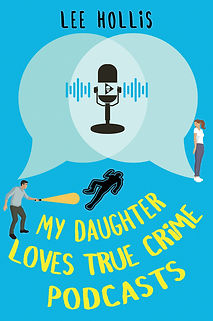 My Daughter loves True Crime Podcasts_Hollis_TRD_Comp.jpg