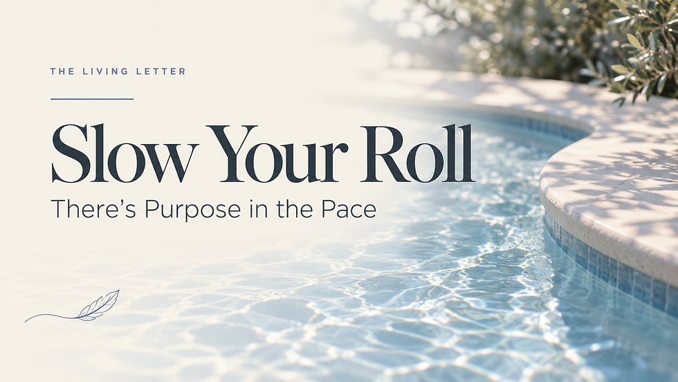 Slow Your Roll — There’s Purpose in the Pace, with a peaceful swimming pool in soft sunlight.