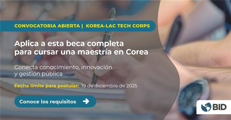 CONVOCATORIA ABIERTA | KOREA-LAC TECH CORPS