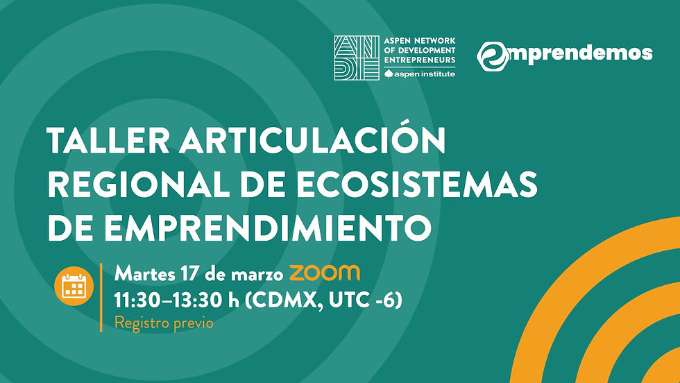 Taller: Articulación Regional de Ecosistemas de Emprendimiento